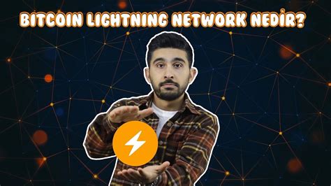 Bitcoin Lightning Network: Nedir ve Nasıl Çalışır?