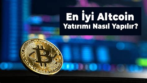 En İyi Altcoin Yatırımı: 2024'te Kaçırılmaması Gerekenler